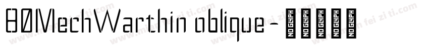 80MechWarthin oblique字体转换